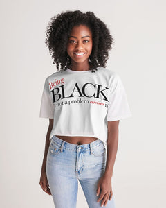 Black Is the problem Women's Lounge Cropped Tee